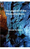 Legend of the Pikesville Cave