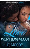 Love Won't Leave Me Out