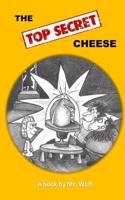 Top Secret Cheese