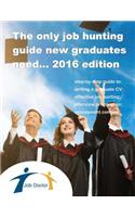 The Only Job Hunting Guide New Graduates Need 2016 Edition