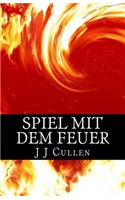 Spiel mit dem Feuer