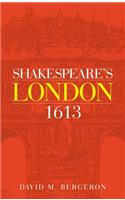 Shakespeare's London 1613