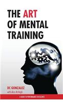 Art of Mental Training - A Guide to Performance Excellence (Special Edition)