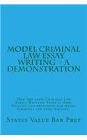 Model Criminal Law Essay Writing - A Demonstration: How Are 100% Criminal Law Essays Written? Here Is How. Policies and Reasoning for Model Criminal Law Essay Writing.