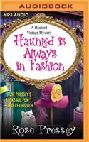 Haunted Is Always in Fashion