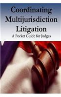 Coordinating Multijurisdiction Litigation