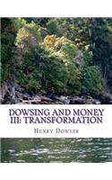Dowsing and Money III