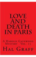 Love And Death In Paris: A Harold Gatewood Mystery Vol. 15