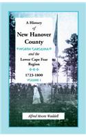 History of New Hanover County (North Carolina), and the Cape Fear Region, 1723-1800