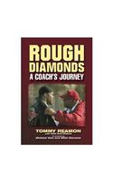 Rough Diamonds: A Coach's Journey