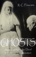 Ghosts: Appearances of the Dead &amp; Cultural Transformation