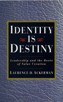 Identity Is Destiny