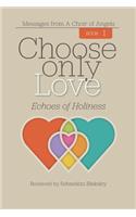Choose Only Love