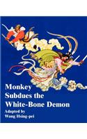 Monkey Subdues the White-Bone Demon