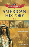 Literature Links to American History, K-6