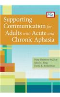 Supporting Communication for Adults with Acute and Chronic Aphasia