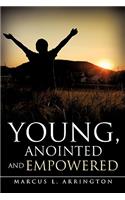 Young, Anointed and Empowered