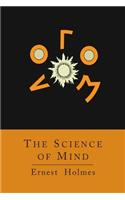 The Science of Mind [Abridged Edition]