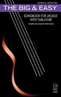 Big & Easy Songbook for Ukulele with Tablature