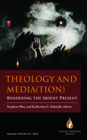 Theology and Media(tion): Rendering the Absent Present