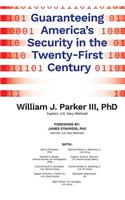 Guaranteeing America's Security in the Twenty-First Century