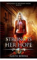 Strong Is Her Hope