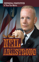 The Words of Neil Armstrong: (Historical Perspectives: In Their Own Words)
