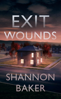 Exit Wounds