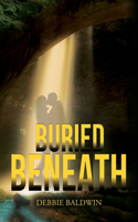 Buried Beneath: (3 Bishop Security)