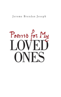 Poems for My Loved Ones