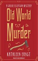 Old World Murder: (1 Chloe Ellefson Mysteries)