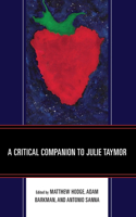 Critical Companion to Julie Taymor