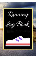 Running Log Book: My Running Diary, Runners Training Log, Running Logs, Track Distance, Time, Speed, Weather, Calories Christmas books Gift