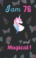 I am 76 and Magical: Unicorn Journal and Happy Birthday Notebook/Diary Gift for 76th Birthday of beautiful girl.