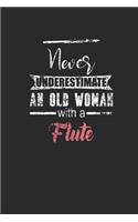 Never Underestimate An Old Woman With A Flute: Never Underestimate Notebook, Graph Paper (6" x 9" - 120 pages) Musical Instruments Themed Notebook for Daily Journal, Diary, and Gift