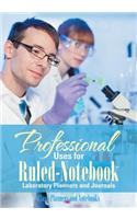 Professional Uses for Ruled-Notebook Laboratory Planners and Journals
