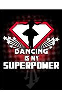 Dancing IS MY SUPERPOWER