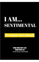 I Am Sentimental
