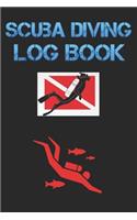 Scuba Diving Log Book: Diver My Diving Log Book for Scuba Diving 110 Pages To Log Your Dives For Amateurs to Professionals