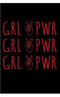 Grl Pwr: A 6x9 Inch Softcover Matte Diary Notebook With 120 Blank Lined Pages