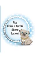 My Draw And Write Story Journal: Love my Pug Mop What I did today Workbook. All About Me Story Notebook. Dog Lover Gifts