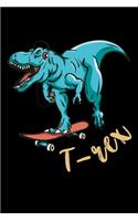 T-Rex: Workout Log Book And Bodybuilding Fitness Journal To Track Weighlifting Sessions For T-Rex Lovers, Dino Skateboard Enthusiasts And Dinosaur Fans (6 