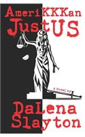 AmeriKKKan JustUS