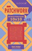 Sudoku Patchwork - 200 Hard to Master Puzzles 10x10 (Volume 48)