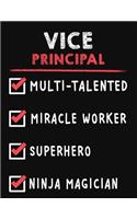 Vice Principal Multi-Talented Miracle Worker Superhero Ninja Magician