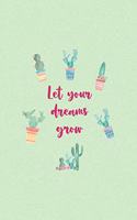 Let Your Dreams Grow