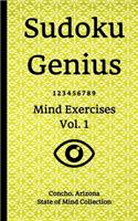 Sudoku Genius Mind Exercises Volume 1: Concho, Arizona State of Mind Collection