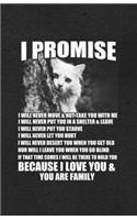 I Promise I Will Never Move Not Take You with Me Shelter Leave Because I Love You You Are Family A5 Lined Notebook: Funny Sayings Cat Blank Journal For Pet Kitten Cat. Unique Student Teacher Scrapbook/ Composition Great For Home School Writing