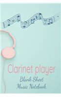 Clarinet Player Blank Sheet Music Notebook: Musician Composer Gift. Pretty Music Manuscript Paper For Writing And Note Taking / Composition Books Gifts For Musicians.(120 Blank Sheet Music Pag