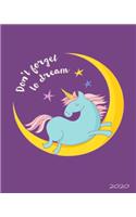 Don't Forget To Dream 2020: 8"x10" Daily and Weekly Agenda Planner and Organizer